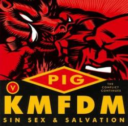 KMFDM : KMFDM vs. PIG - Sin Sex & Salvation
